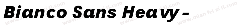 Bianco Sans Heavy字体转换